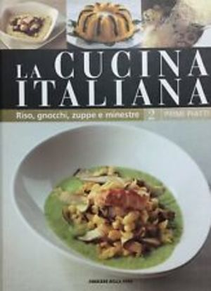 La cucina italiana. Primi piatti La cucina italiana. Primi piatti