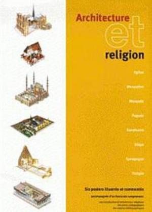 Architecture et religion : six posters illustrés et commentés Architecture et religion : six posters illustrés et commentés
