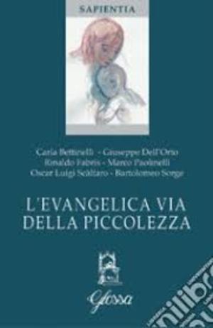 L´evangelica via della piccolezza 19 L´evangelica via della piccolezza 19