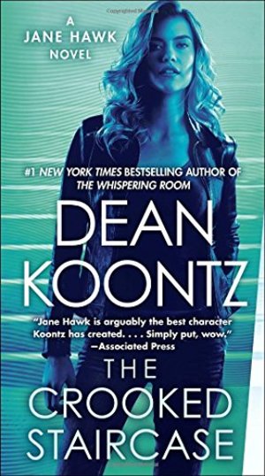 Crooked Staircase: A Jane Hawk Novel, The Crooked Staircase: A Jane Hawk Novel, The