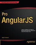 Pro AngularJS (Expert's Voice in Web Development) Pro AngularJS (Expert's Voice in Web Development)