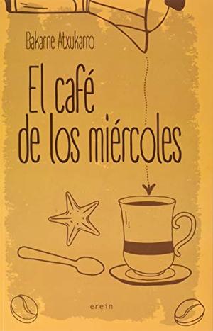 El café de los miércoles (Narrativa) (Spanish Edition) El café de los miércoles (Narrativa) (Spanish Edition)