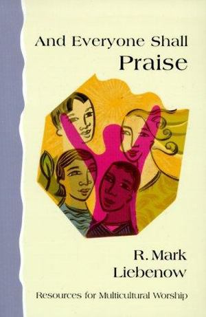 And Everyone Shall Praise And Everyone Shall Praise