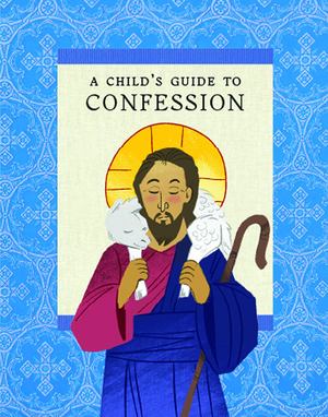 Child's Guide to Confession, A Child's Guide to Confession, A