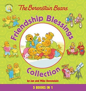 Berenstain Bears Friendship Blessings Collection (Berenstain Bears/Living Lights), The Berenstain Bears Friendship Blessings Collection (Berenstain Bears/Living Lights), The