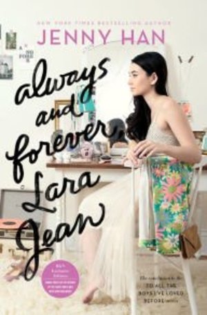 Always and Forever, Lara Jean Always and Forever, Lara Jean