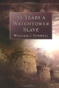 30 Years a Watchtower Slave: The Confessions of a Converted Jehovah's Witness 30 Years a Watchtower Slave: The Confessions of a Converted Jehovah's Witness