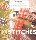 Amy Butler's In Stitches: More Than 25 Simple and Stylish Sewing Projects Amy Butler's In Stitches: More Than 25 Simple and Stylish Sewing Projects