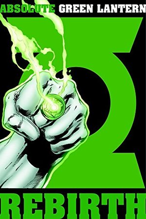Absolute Green Lantern: Rebirth Absolute Green Lantern: Rebirth