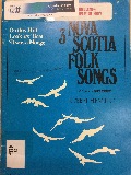 3 Nova Scotia Folk Songs 3 Nova Scotia Folk Songs
