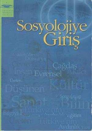 Anadolu Üniversitesi: Sosyolojiye Giriş Anadolu Üniversitesi: Sosyolojiye Giriş