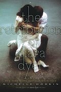 Retribution of Mara Dyer (The Mara Dyer Trilogy), The Retribution of Mara Dyer (The Mara Dyer Trilogy), The
