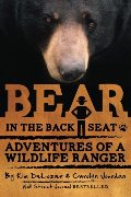 Bear in the Back Seat: Adventures of a Wildlife Ranger in the Great Smoky Mountains National Park (Volume 1) Bear in the Back Seat: Adventures of a Wildlife Ranger in the Great Smoky Mountains National Park (Volume 1)