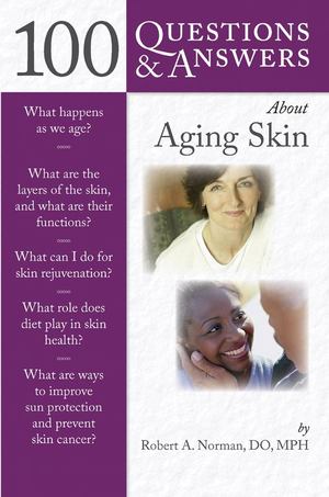 100 Questions and Answers about Aging Skin 100 Questions and Answers about Aging Skin
