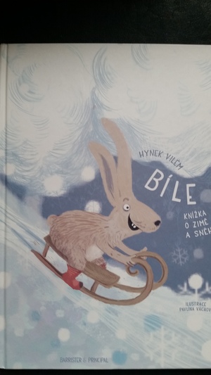 Bíle, knížka o zimě a sněhu Bíle, knížka o zimě a sněhu