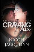 Craving Trix: The Aces' Sons (Volume 1) Craving Trix: The Aces' Sons (Volume 1)