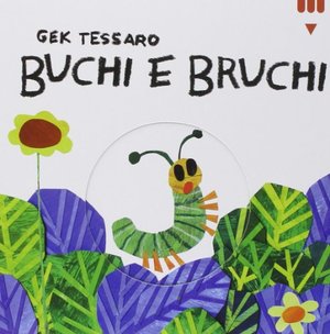 Buchi e bruchi. Ediz. illustrata Buchi e bruchi. Ediz. illustrata