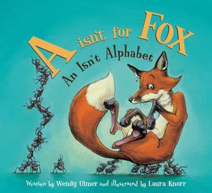 A Isn't for Fox A Isn't for Fox