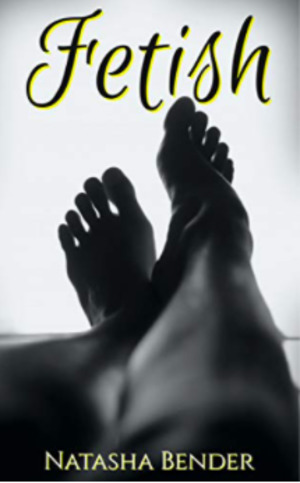 Fetish: Erotic Short Story Fetish: Erotic Short Story