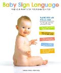 Baby Sign Language: Find Out What's On Your Baby's Mind Baby Sign Language: Find Out What's On Your Baby's Mind