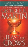 Feast for Crows: A Song of Ice and Fire (Game of Thrones), A Feast for Crows: A Song of Ice and Fire (Game of Thrones), A