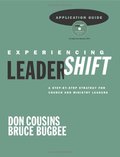 Experiencing LeaderShift Application Guide (Book & DVD) Experiencing LeaderShift Application Guide (Book & DVD)