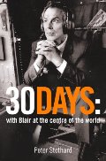 30 Days: A Month at the Heart of Blair's War 30 Days: A Month at the Heart of Blair's War