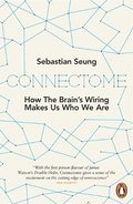 Connectome: How the Brain's Wiring Makes Us Who We are Connectome: How the Brain's Wiring Makes Us Who We are