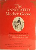 Annotated Mother Goose: With an Introduction and Notes, The Annotated Mother Goose: With an Introduction and Notes, The