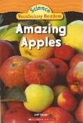 Amazing Apples (Science Vocabulary Readers) Amazing Apples (Science Vocabulary Readers)