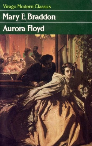 Aurora Floyd (Virago Modern Classics) Aurora Floyd (Virago Modern Classics)