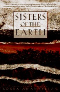 Sisters of the Earth: Women's Prose and Poetry About Nature Sisters of the Earth: Women's Prose and Poetry About Nature