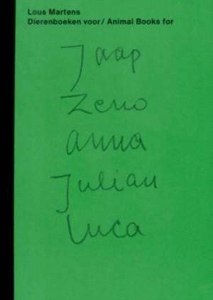 Animal Books For/ Dierenboeken Voor Jaap Zeno Anna Julian Luca Animal Books For/ Dierenboeken Voor Jaap Zeno Anna Julian Luca