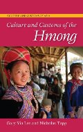 Culture and Customs of the Hmong (Cultures and Customs of the World) Culture and Customs of the Hmong (Cultures and Customs of the World)