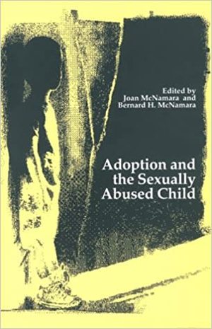 Adoption and the Sexually Abused Child Adoption and the Sexually Abused Child