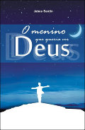 O menino que queria ver Deus O menino que queria ver Deus