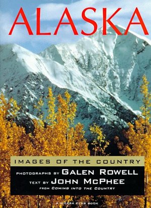Alaska Images of the Country Alaska Images of the Country