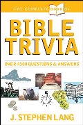 Complete Book of Bible Trivia, The Complete Book of Bible Trivia, The