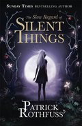 Slow Regard of Silent Things (The Kingkiller Chronicle), The Slow Regard of Silent Things (The Kingkiller Chronicle), The