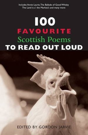 100 Favourite Scottish Poems to Read Out Loud 100 Favourite Scottish Poems to Read Out Loud