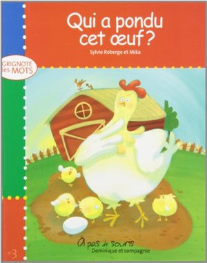 GRIGNOTE LES MOTS T.03 : QUI A PONDU CET OEUF? GRIGNOTE LES MOTS T.03 : QUI A PONDU CET OEUF?
