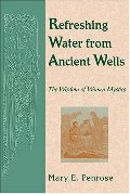 Refreshing Water from Ancient Wells: The Wisdom of Women Mystics Refreshing Water from Ancient Wells: The Wisdom of Women Mystics