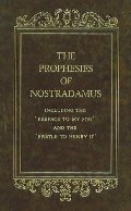 Prophesies Of Nostradamus, The Prophesies Of Nostradamus, The