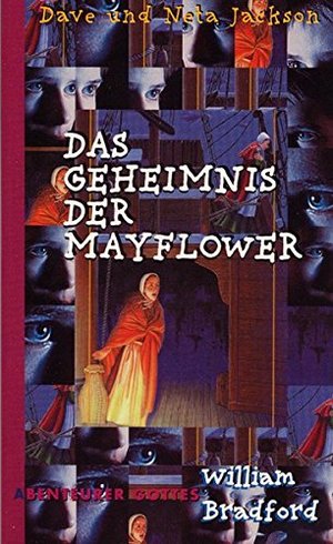Das Geheimnis der Mayflower: William Bradford Das Geheimnis der Mayflower: William Bradford