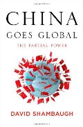 China Goes Global: The Partial Power China Goes Global: The Partial Power