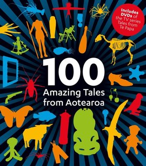 100 Amazing tales from Aotearoa 100 Amazing tales from Aotearoa