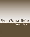 Abstract of Systematic Theology Abstract of Systematic Theology