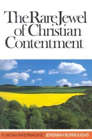 Rare Jewel of Christian Contentment, The Rare Jewel of Christian Contentment, The