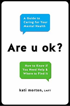 Are u ok?: A Guide to Caring for Your Mental Health Are u ok?: A Guide to Caring for Your Mental Health