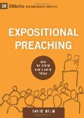 Expositional Preaching: How We Speak God's Word Today (9Marks: Building Healthy Churches) Expositional Preaching: How We Speak God's Word Today (9Marks: Building Healthy Churches)